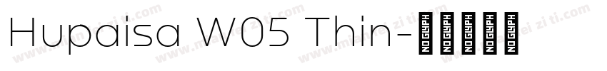 Hupaisa W05 Thin字体转换